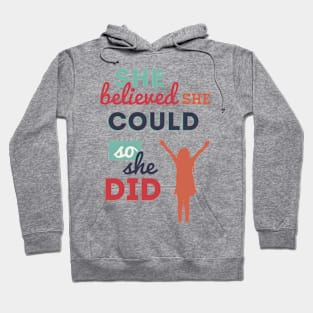 She Believed She Could, So She Did Hoodie